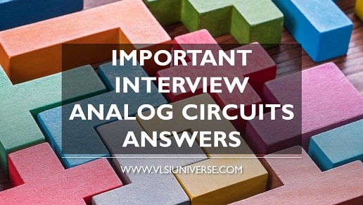 Important Interview Analog Circuits Answers