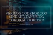 Verilog code for Sine Cos and Arctan Xilinx CORDIC IP core