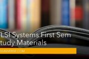 VLSI Systems First Sem Study Material in M.Tech